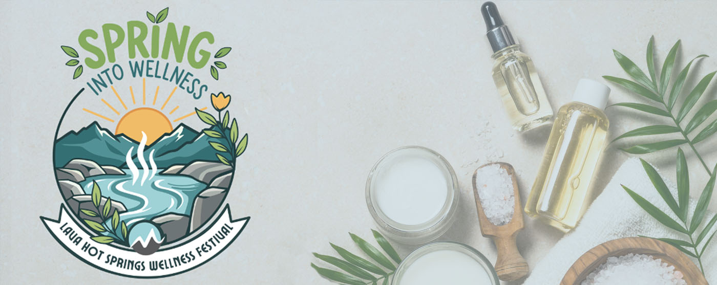 Spring Into Wellness in lava Hot Springs Idaho