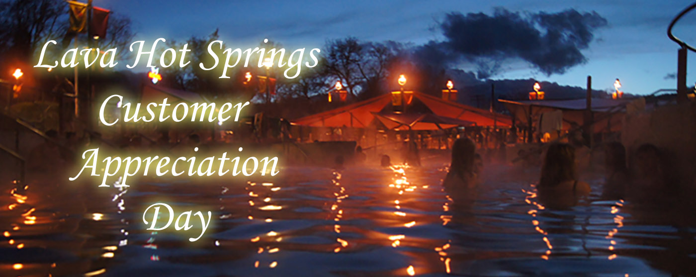 Customer Appreciation Day at theLava Foundation Hot Pools in Lava Hot Springs Idaho