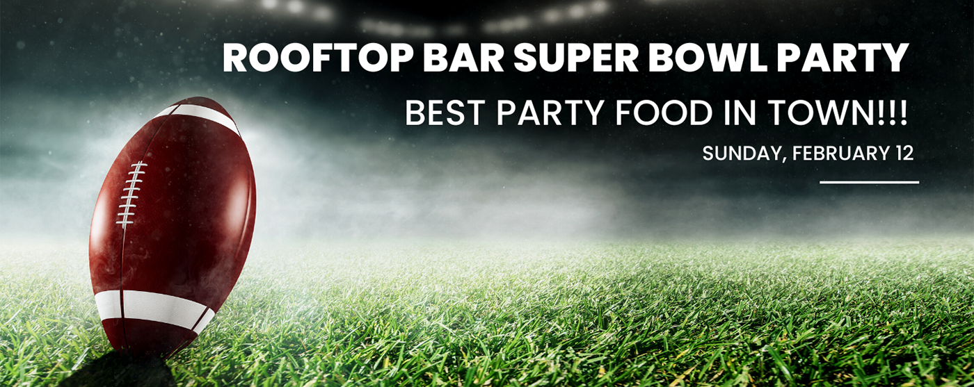 Super Bowl Party at The Rooftop Bar Lava Hot Springs