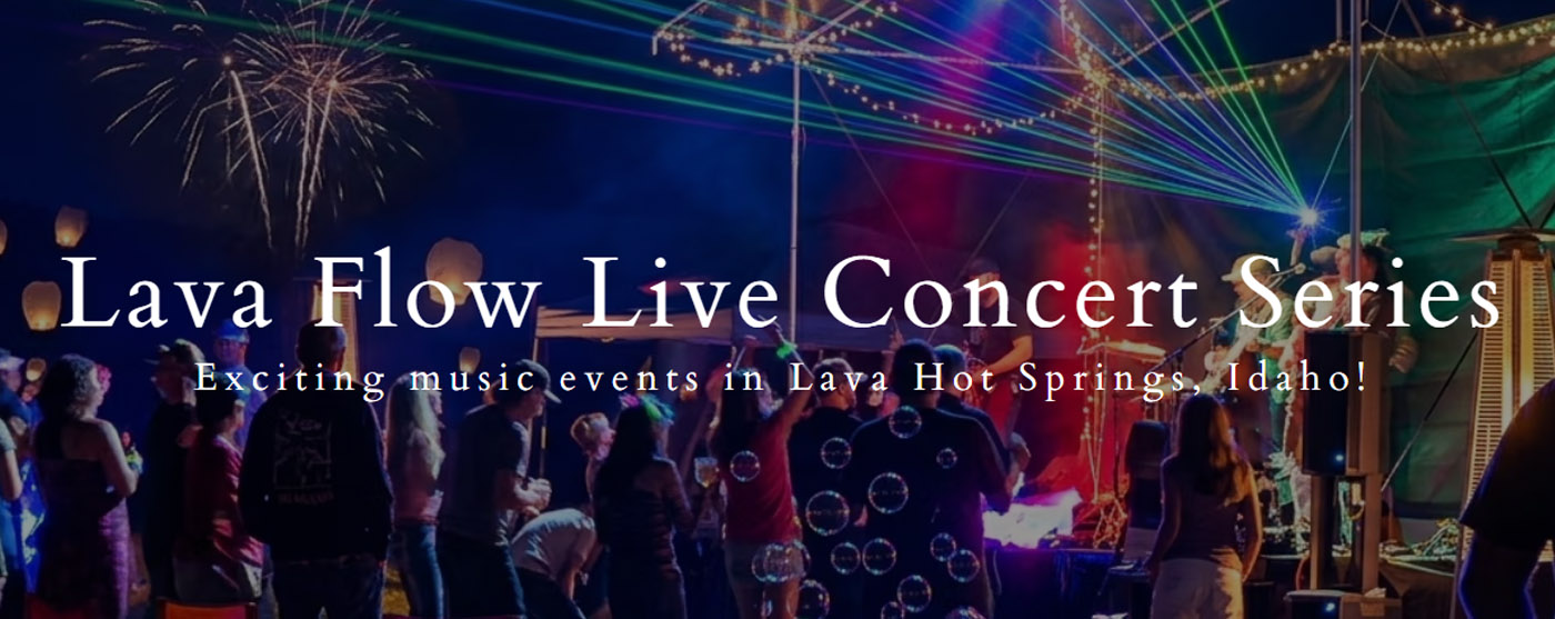 Lava Flow Live Music Concert Series in Lava Hot Springs Idaho