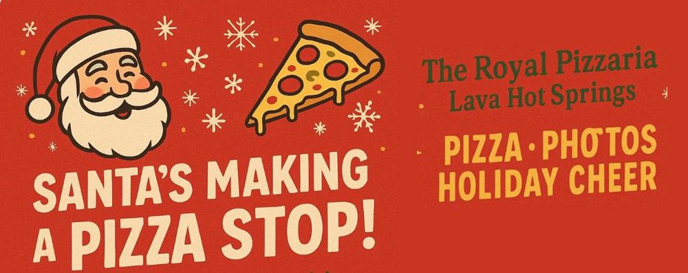 Santa Claus is coming to The Royal Pizzaria in Lava Hot Springs Idaho